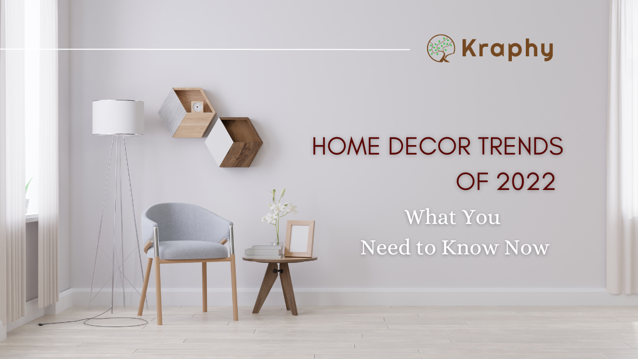 Home Decor Trends of 2022